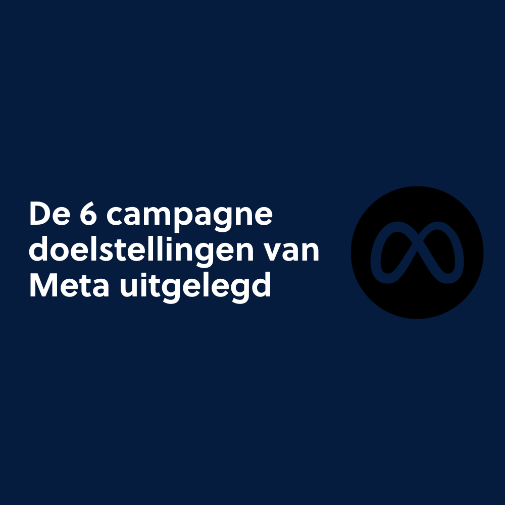 De 6 campagne doelstellingen van Meta uitgelegd